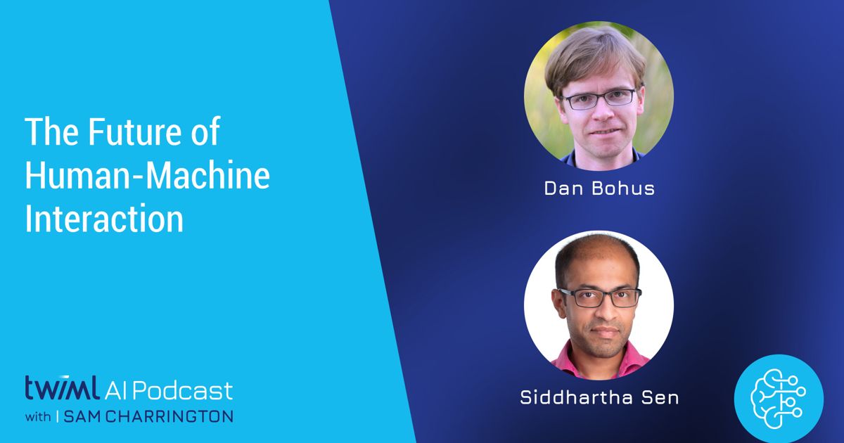 The Future of Human-Machine Interaction | TWIML - The Voice of Machine ...