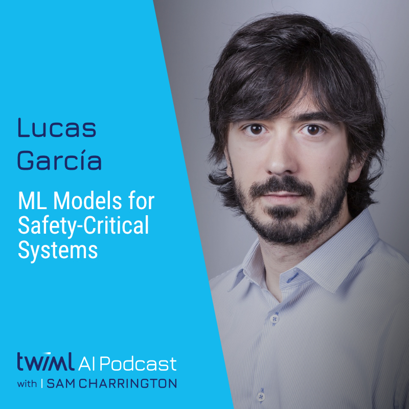 Lucos Learning Lucas García | TWIML - The Voice of Machine Learning & AI