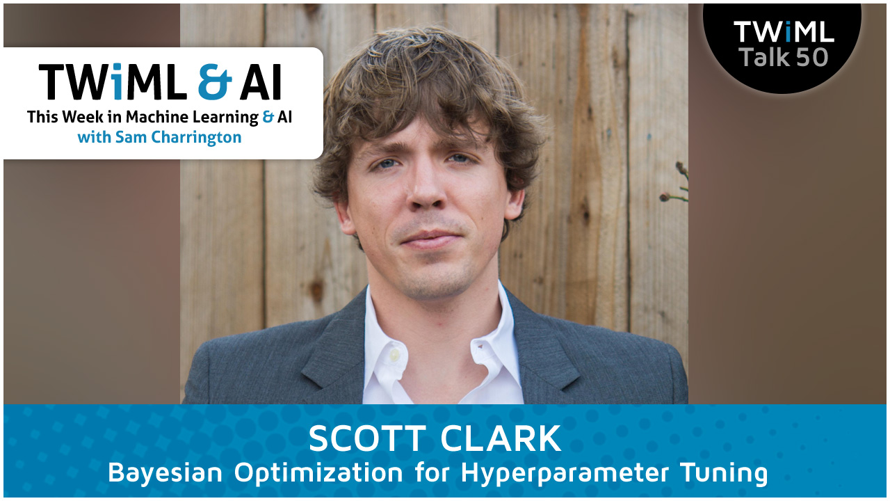 Bayesian Optimization for Hyperparameter Tuning | TWIML - The Voice of ...