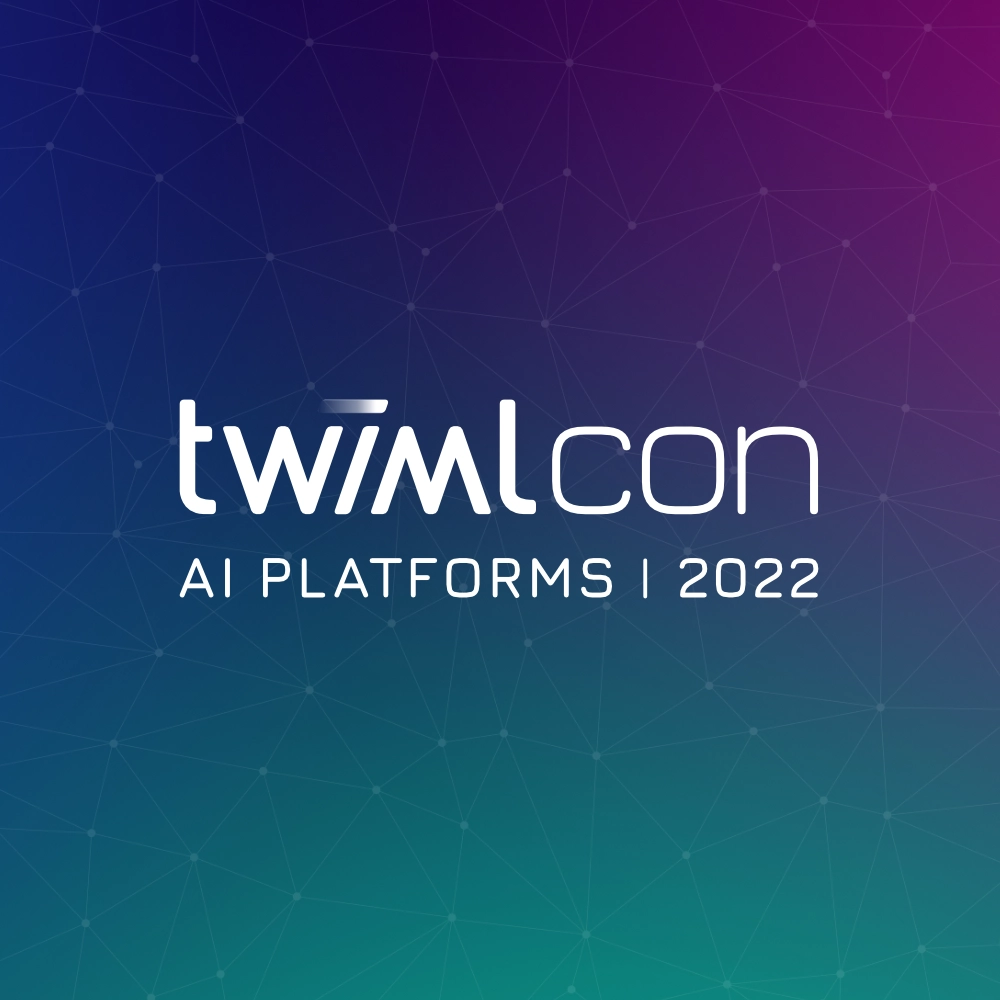 TWIMLcon: AI Platforms 2022