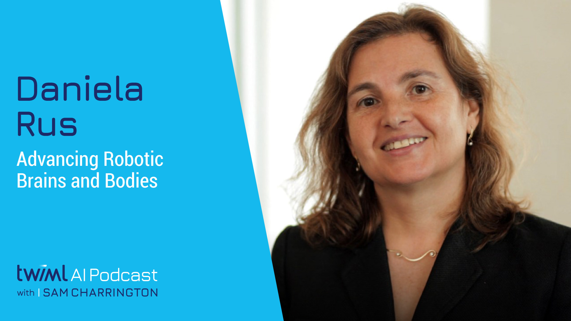 Advancing Robotic Brains and Bodies | TWIML - The Voice of Machine ...