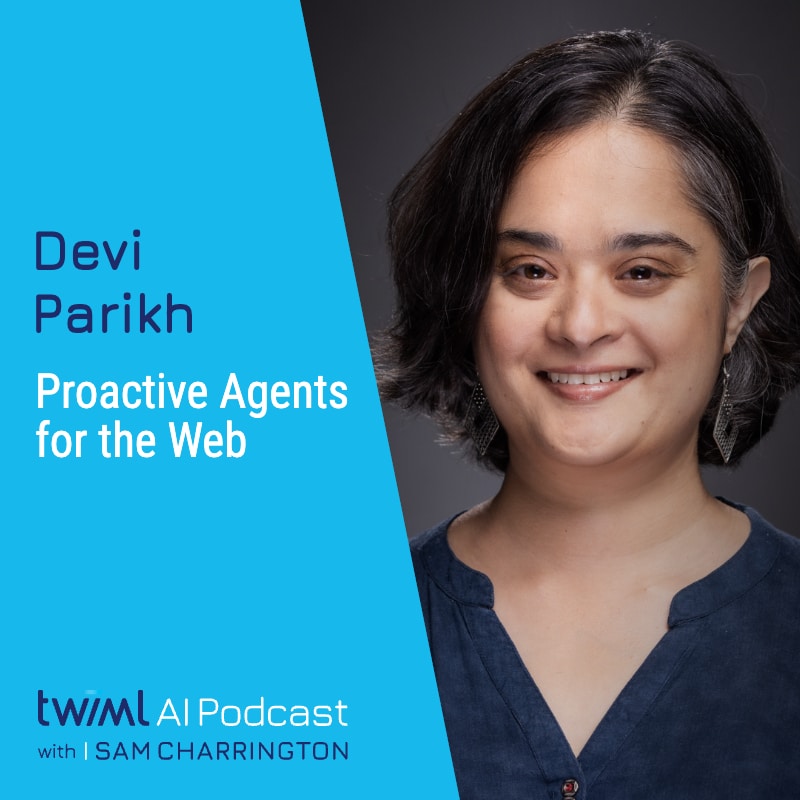 twiml-devi-parikh-proactive-agents-web-sq