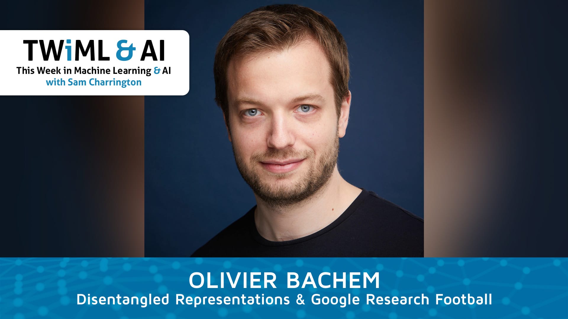 Banner Image: Olivier Bachem - Podcast Interview