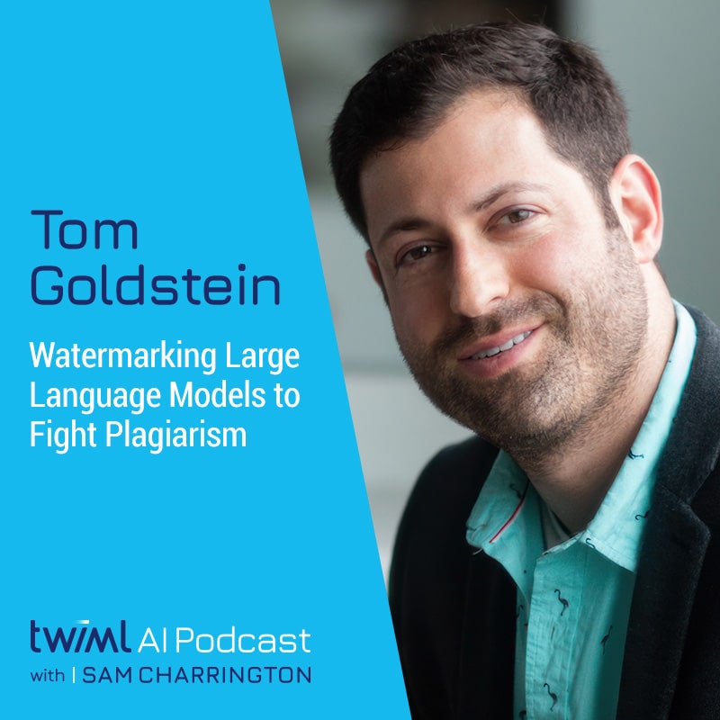 twiml-tom-goldstein-watermarking-large-language-models-to-fight-plagiarism-sq